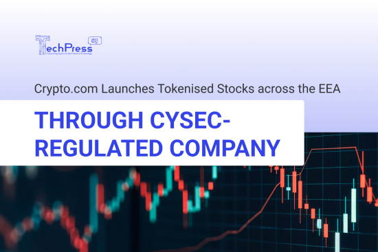 Crypto.com Launches Tokenised Stocks across the EEA through CySEC-Regulated Company
