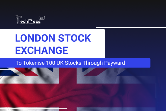 London Stock Exchange to Tokenise 100 UK Stocks Through Payward