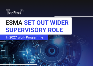 ESMA Set Out Wider Supervisory Role in 2027 Work Programme